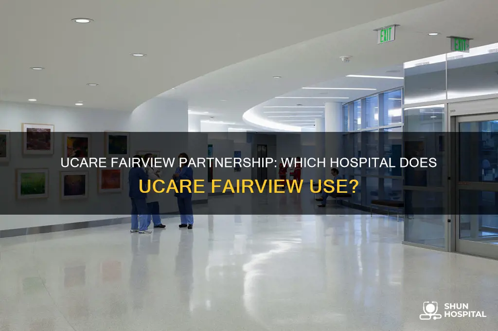 what hospital does ucare fairview