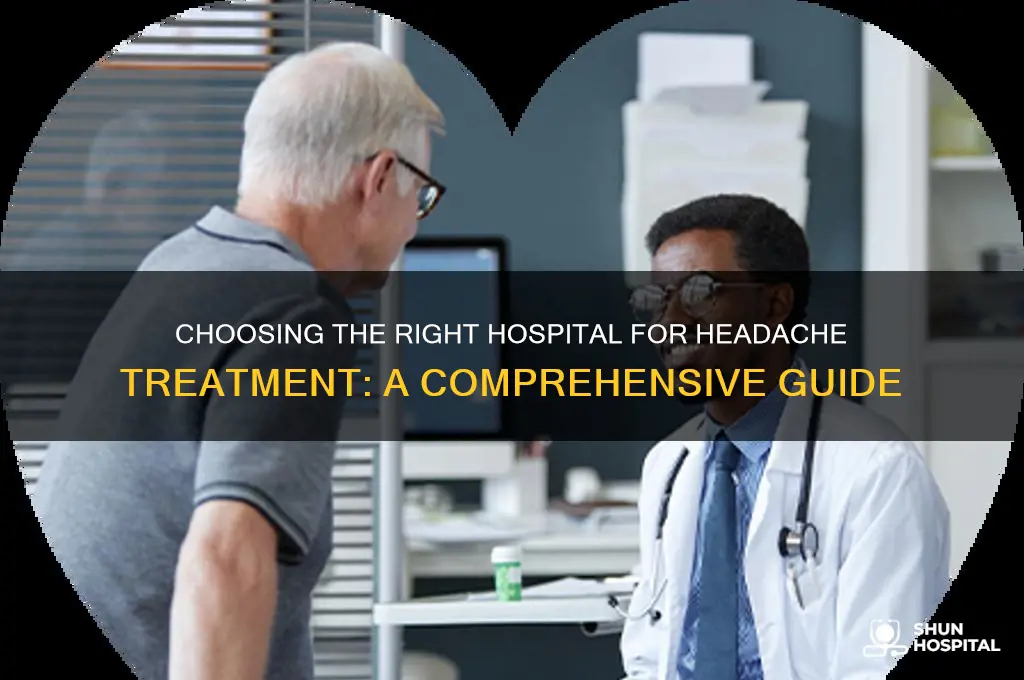what hospital for heada