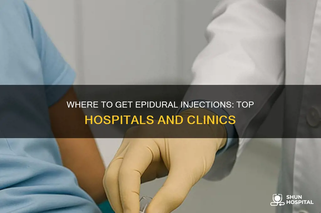 what hospital gives epidural injections
