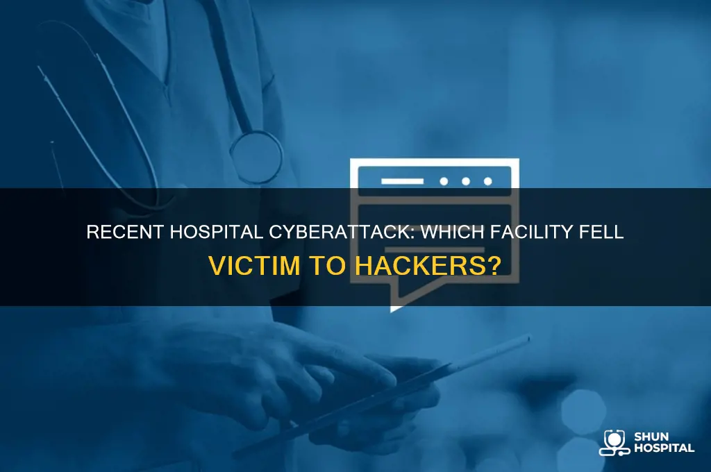 what hospital got hacked