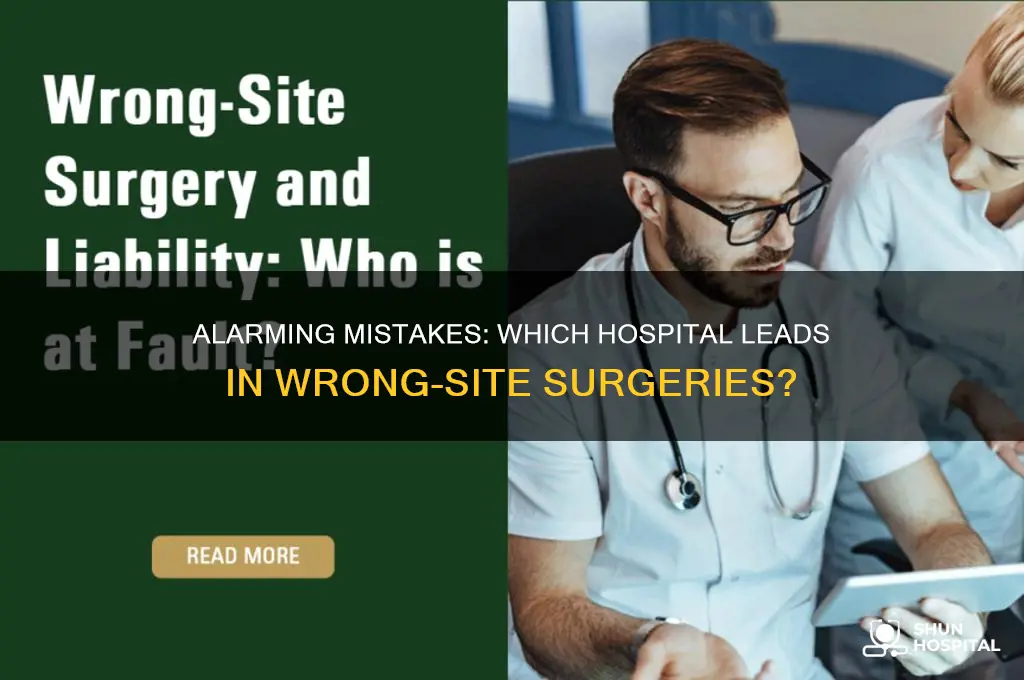 what hospital has the highest rates of wrong site surgery