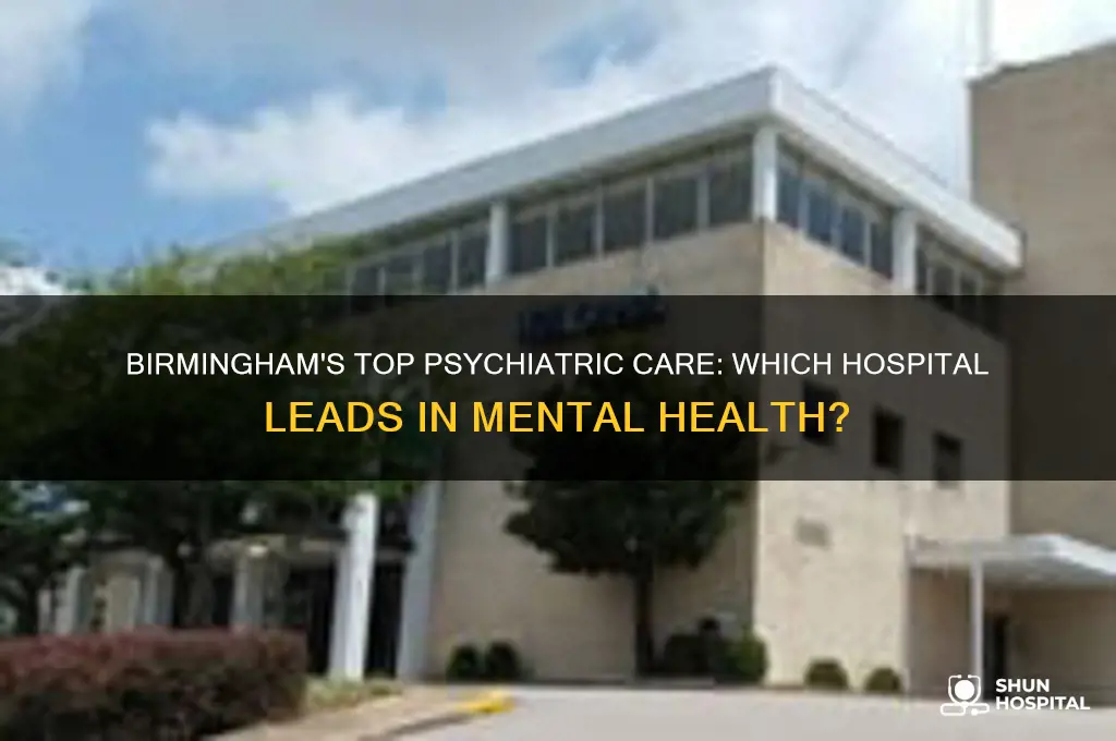 what hospital in birmingham has the best psych ward