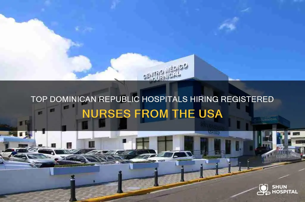 what hospital in dominican republic guess registered nurse from usa