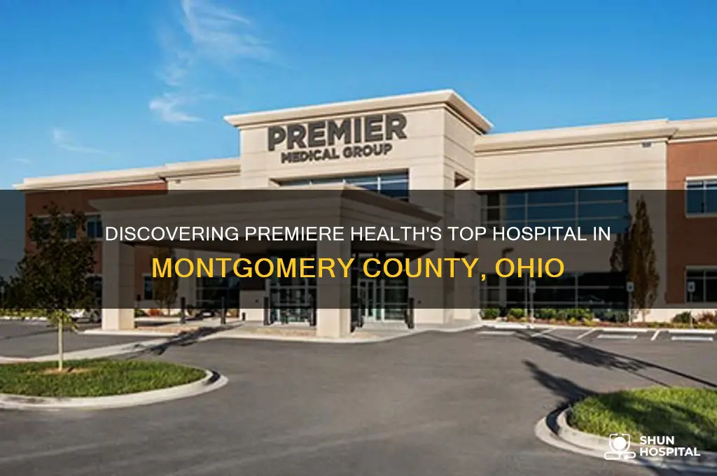 what hospital in montgomery county ohio is premiere health