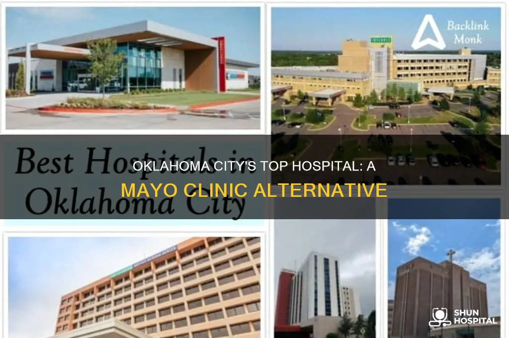 what hospital in oklahoma city is comparable to mayo clinic