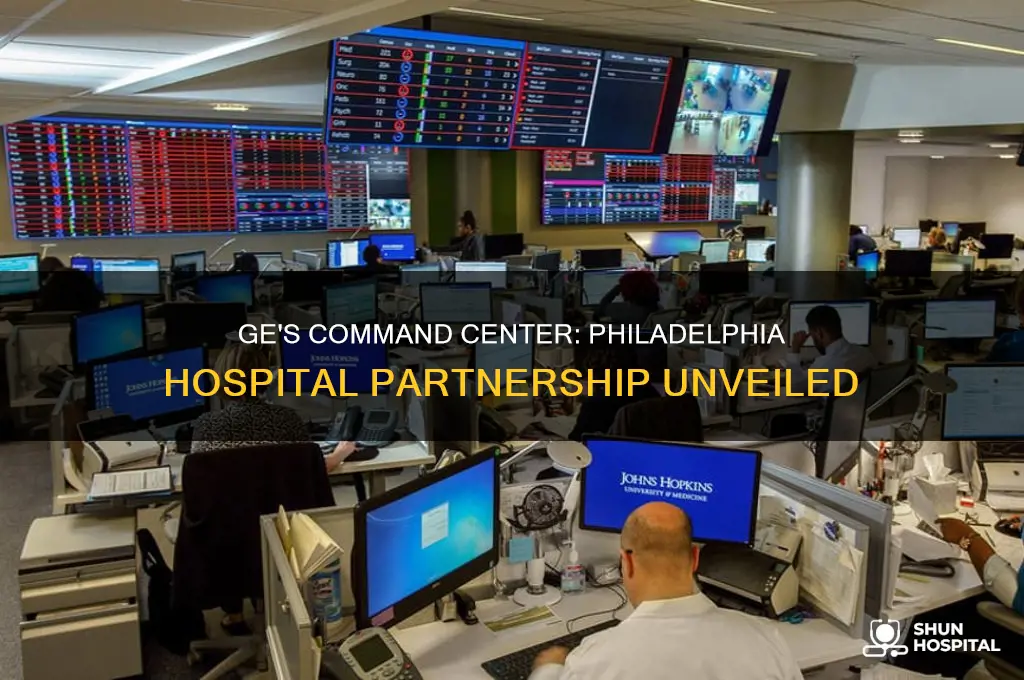 what hospital in philadelphia did ge put a command center