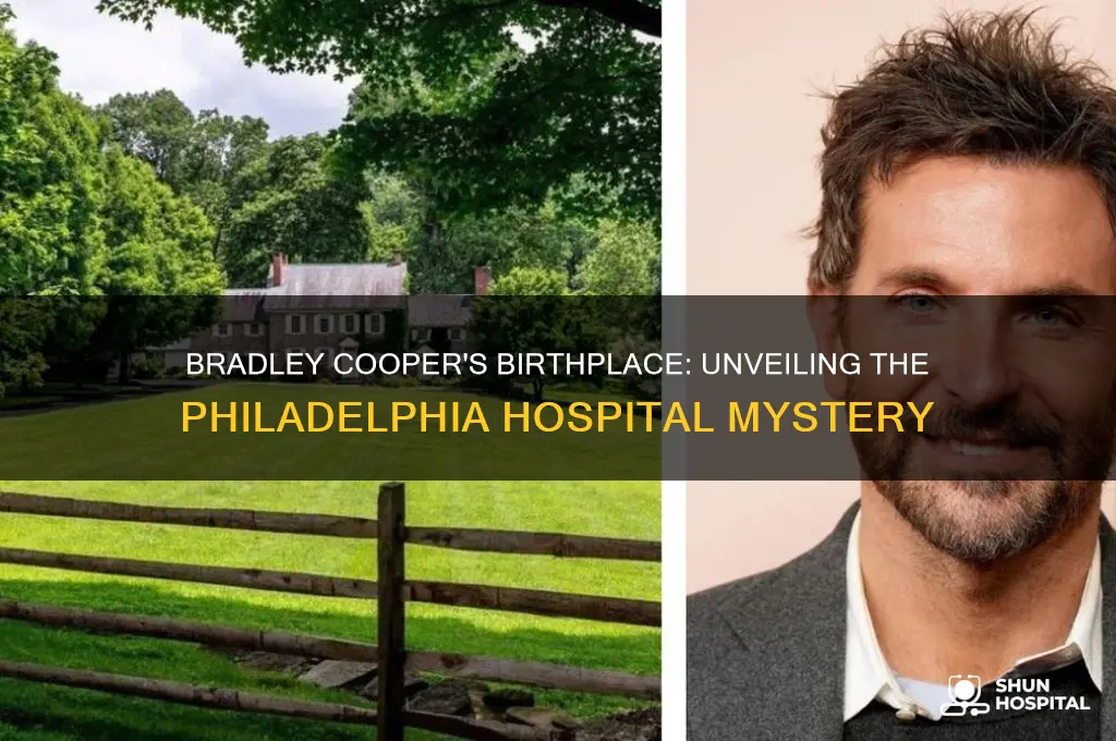 what hospital in philadelphia was bradley cooper born in