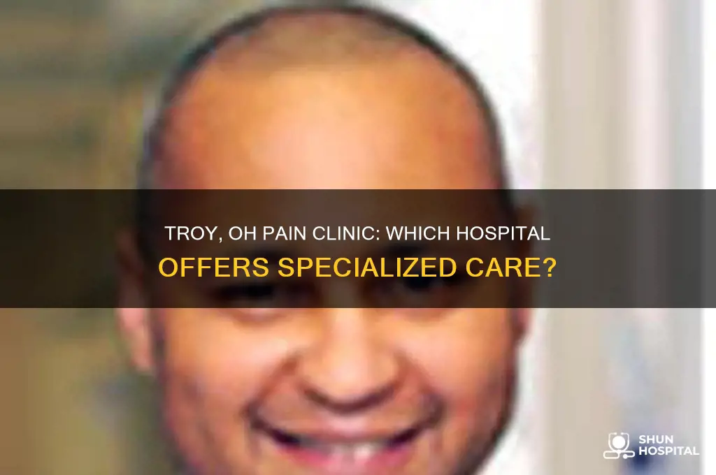what hospital in the troy oh has a pain clinic
