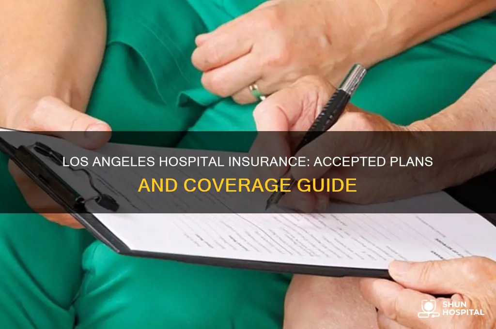 what hospital insurance are accepted in the los angeles