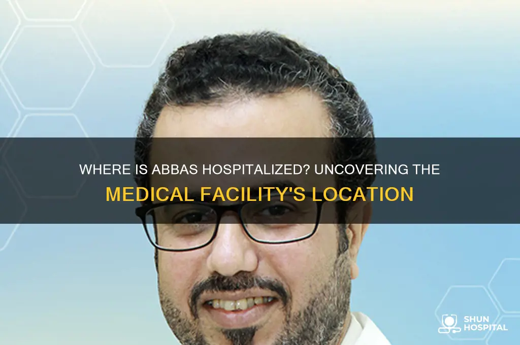 what hospital is abbas in
