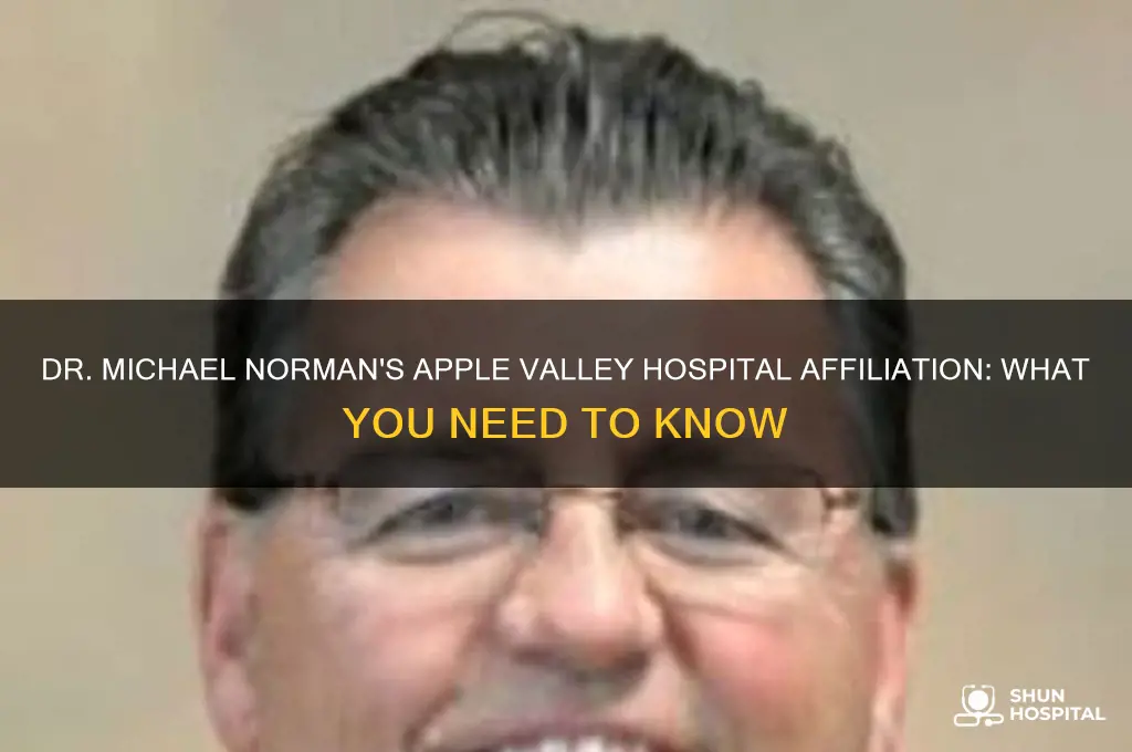 what hospital is apple valley dr michael norman affiliated with