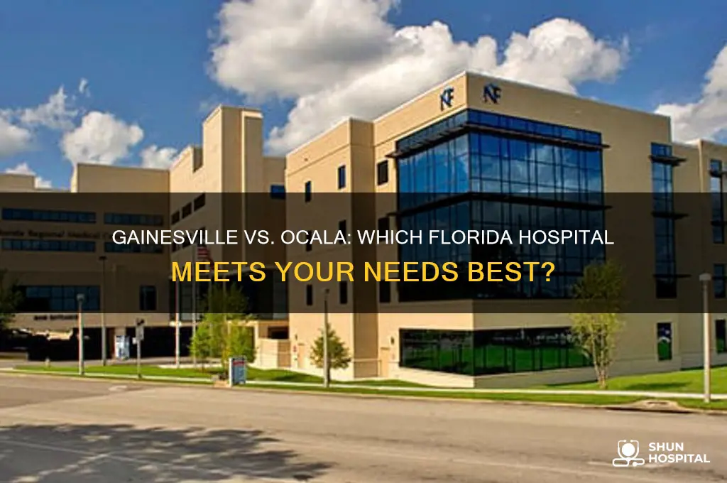 what hospital is better gainesville hospital or ocala florida hospital