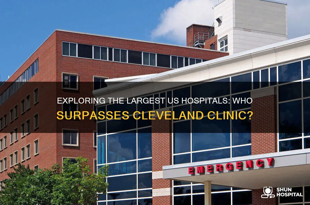 what hospital is bigger than cleveland clinic in us