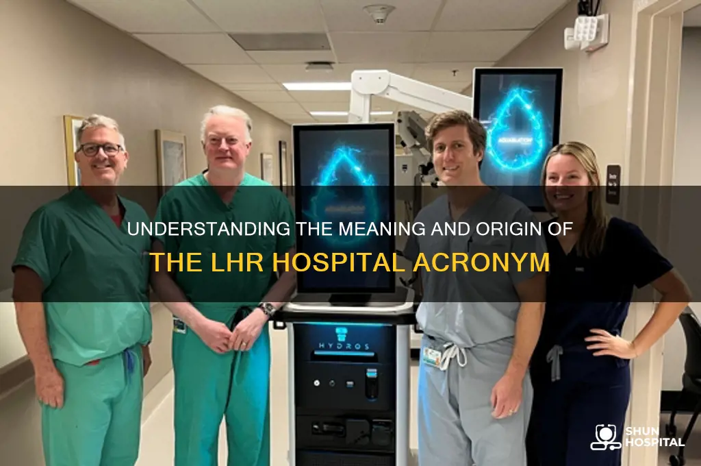 what hospital is called lhr