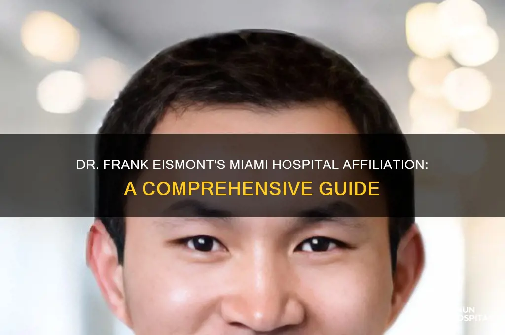 what hospital is dr frank eismont affiliated within miami