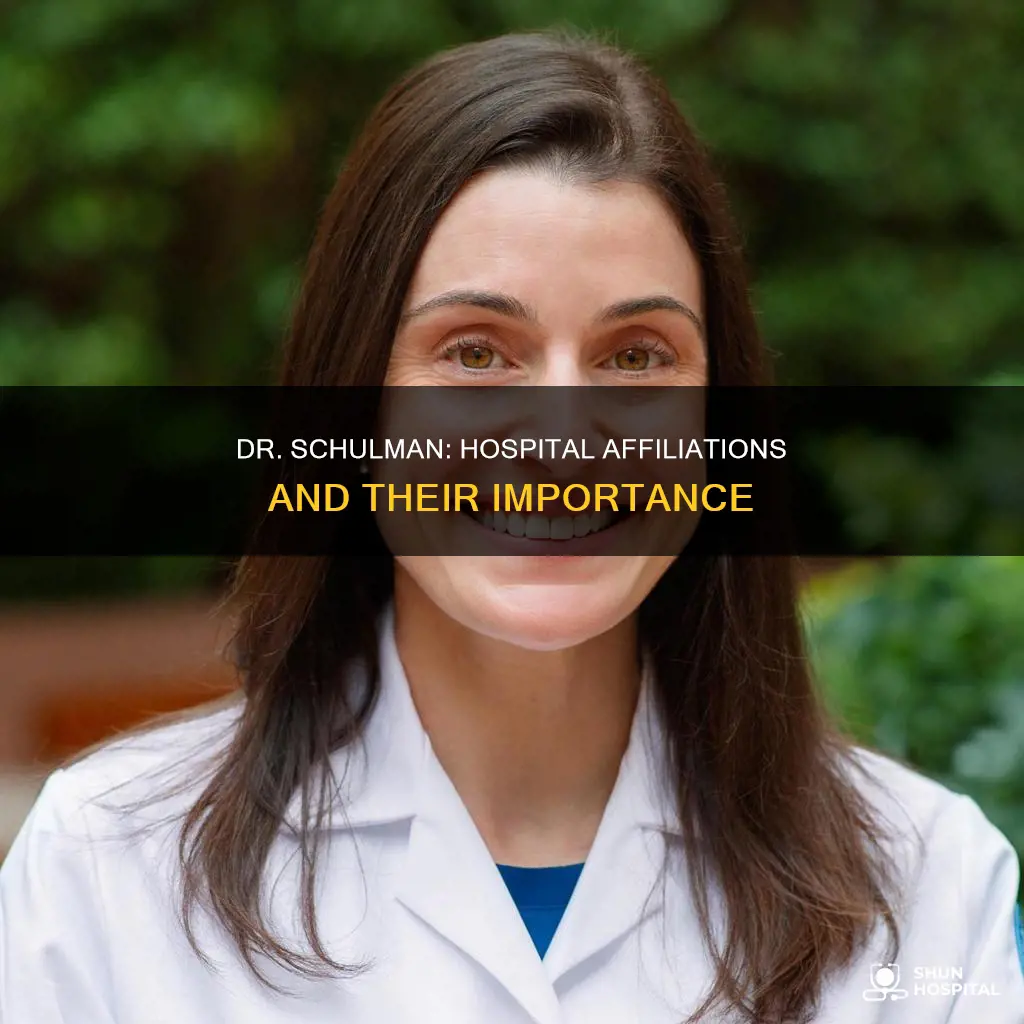 what hospital is dr schulman affiliated with