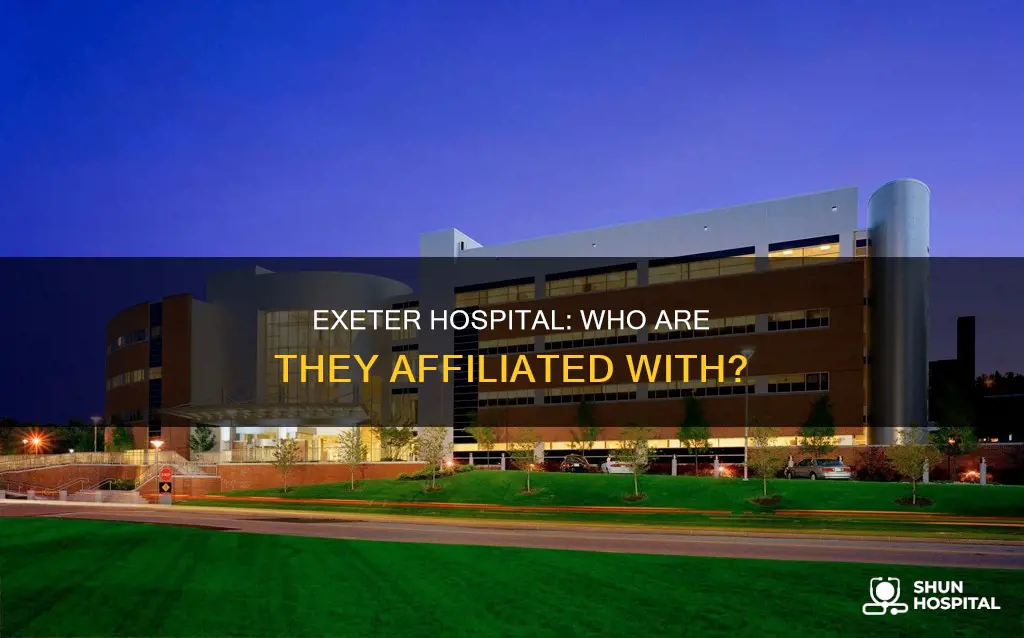 what hospital is exeter hospital associated with