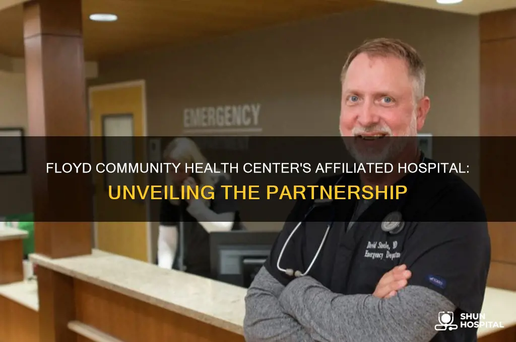 what hospital is floyd community health center afflicated with
