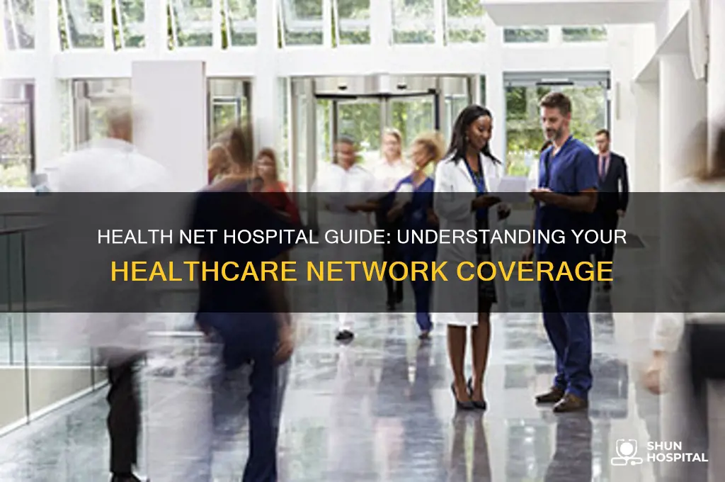 what hospital is health net