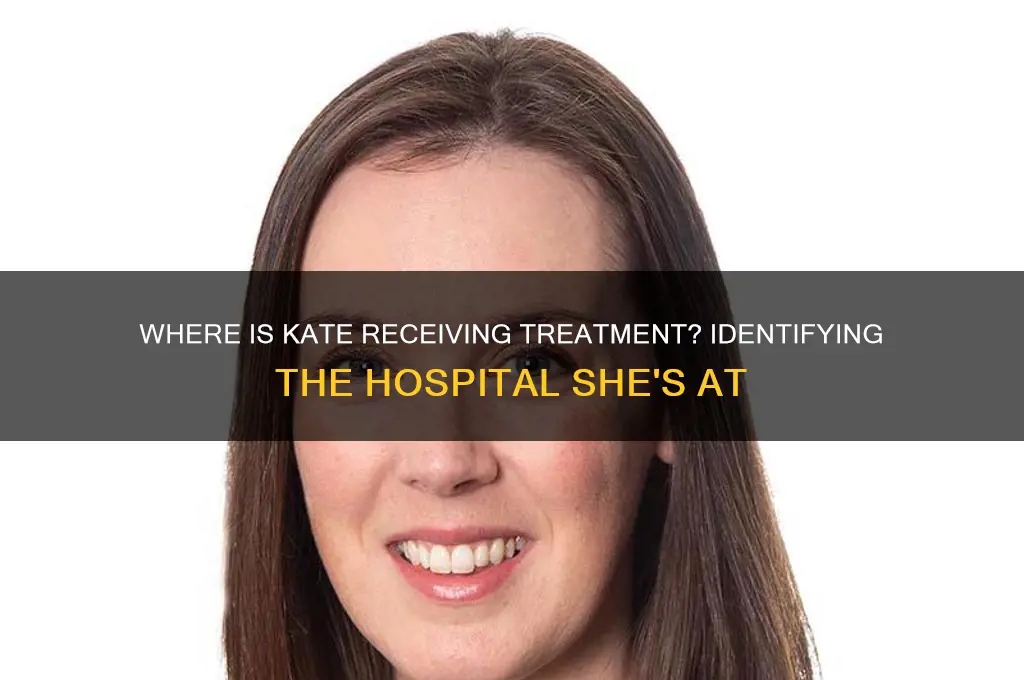 what hospital is kate at