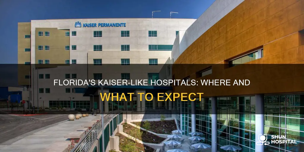 what hospital is like kiaser in florida