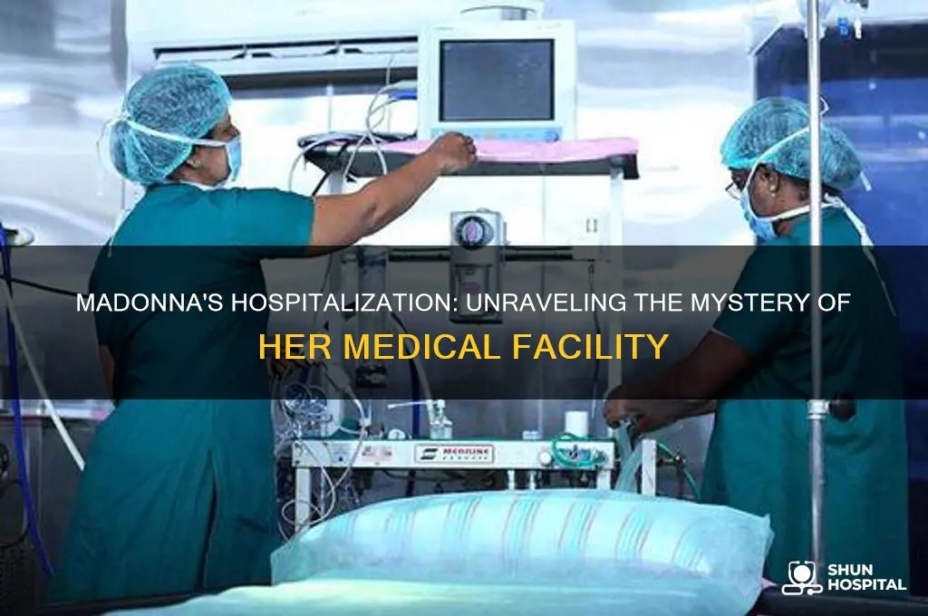 what hospital is madonna at