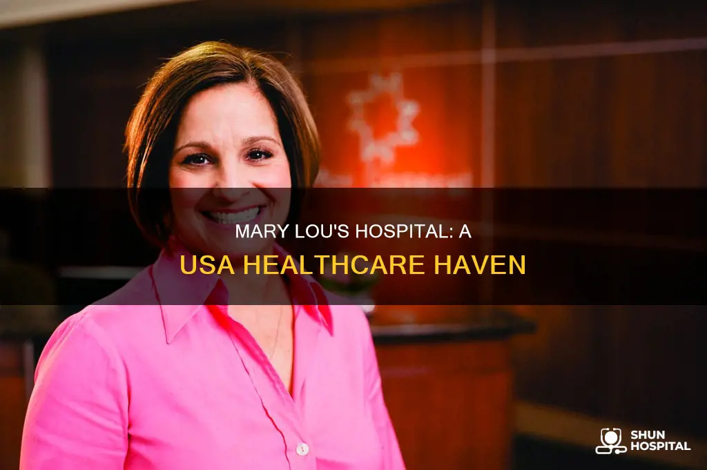 what hospital is mary lou in usa