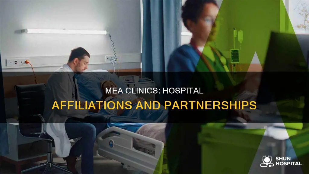 what hospital is mea clinic affiliated with