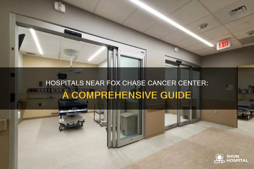 what hospital is next to fox chase cnacer cneer