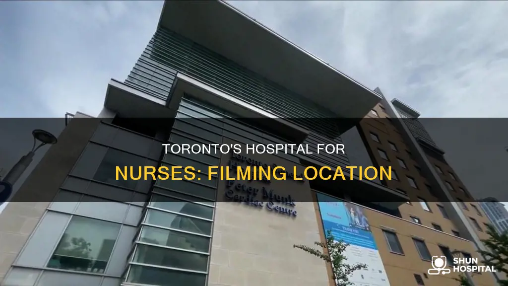 what hospital is nurses filmed in toronto