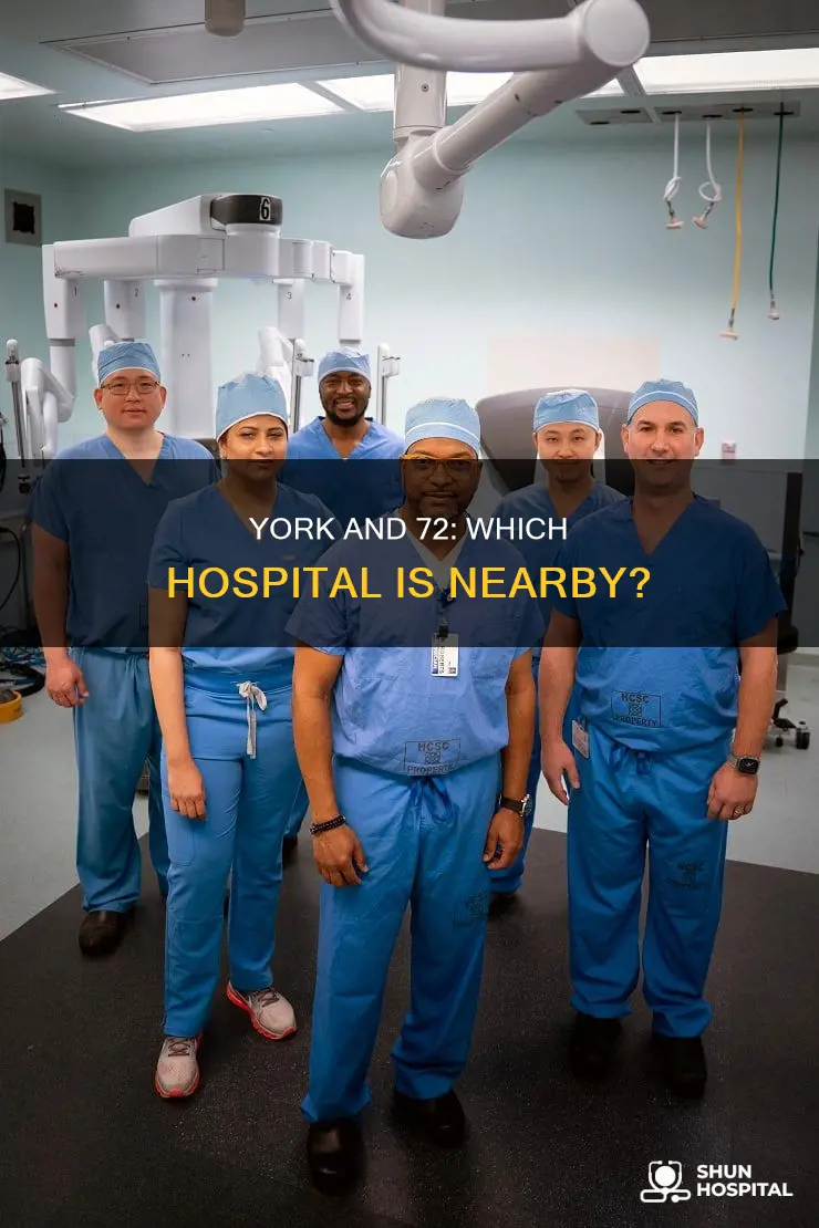 what hospital is on 72 and york