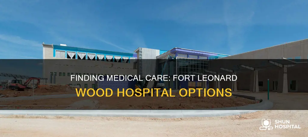 what hospital is on fort leonard wood