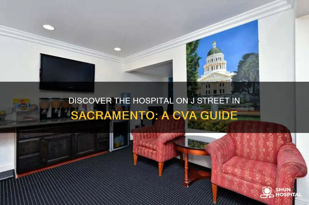 what hospital is on j street in sacramento cva