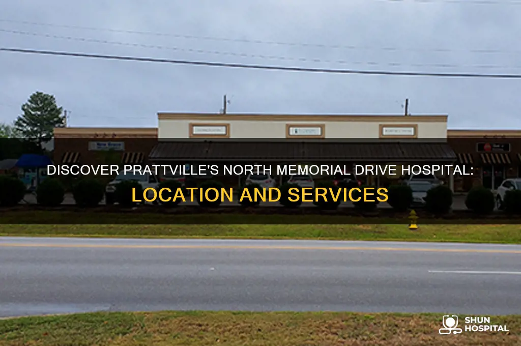 what hospital is on north memorial drive in prattville al