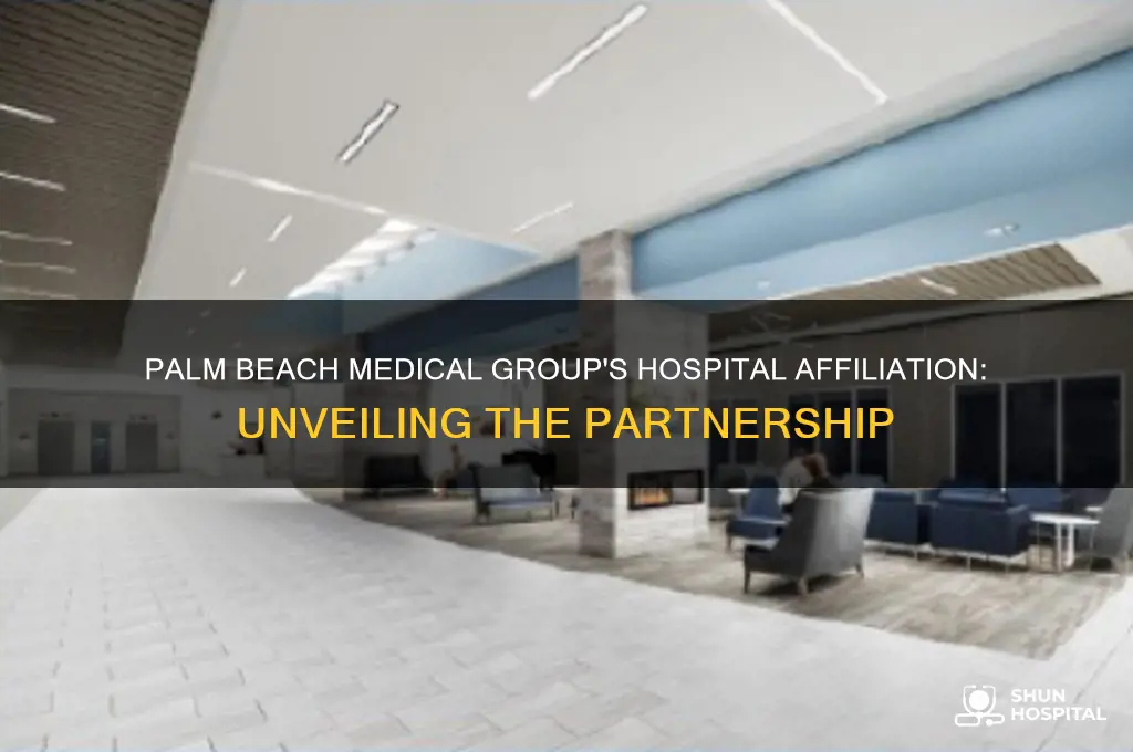 what hospital is palm beach medical group associated with