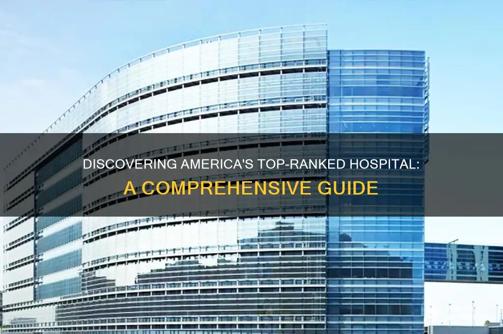 what hospital is ranked number 1 in the us
