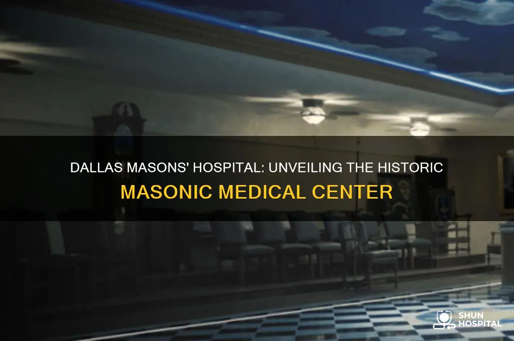 what hospital is run by the masons in dallas