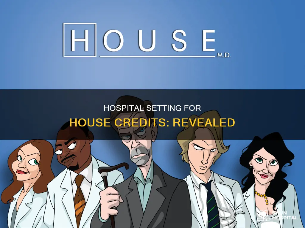 what hospital is shown in house credits