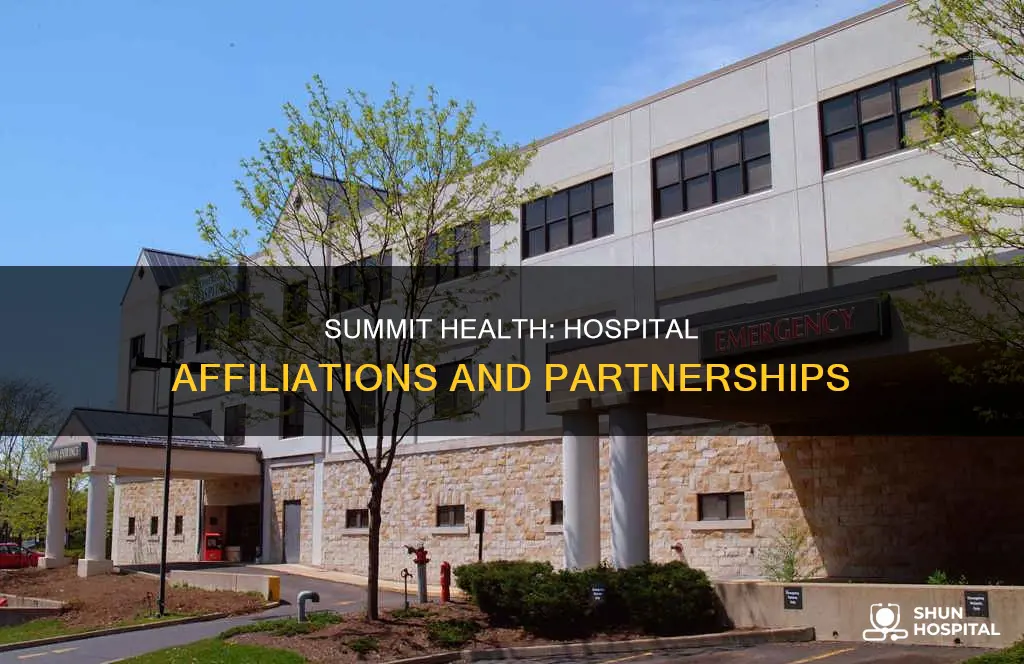 what hospital is summit health affiliated with