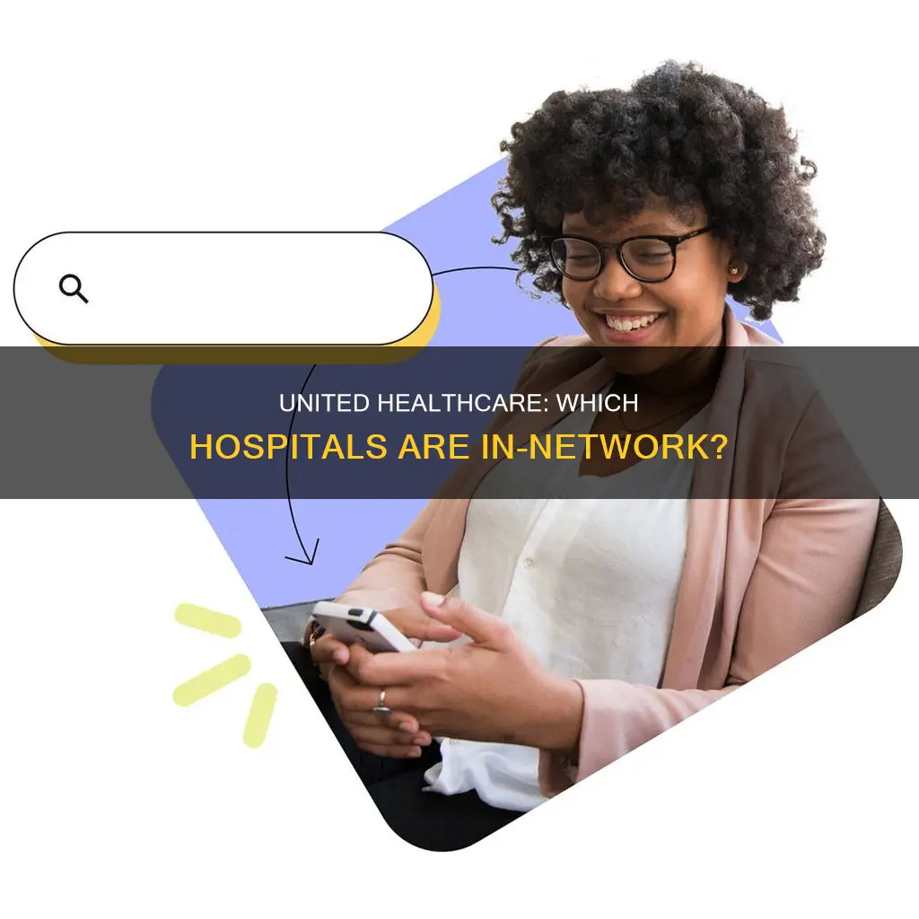 what hospital is united healthcare affiliated with