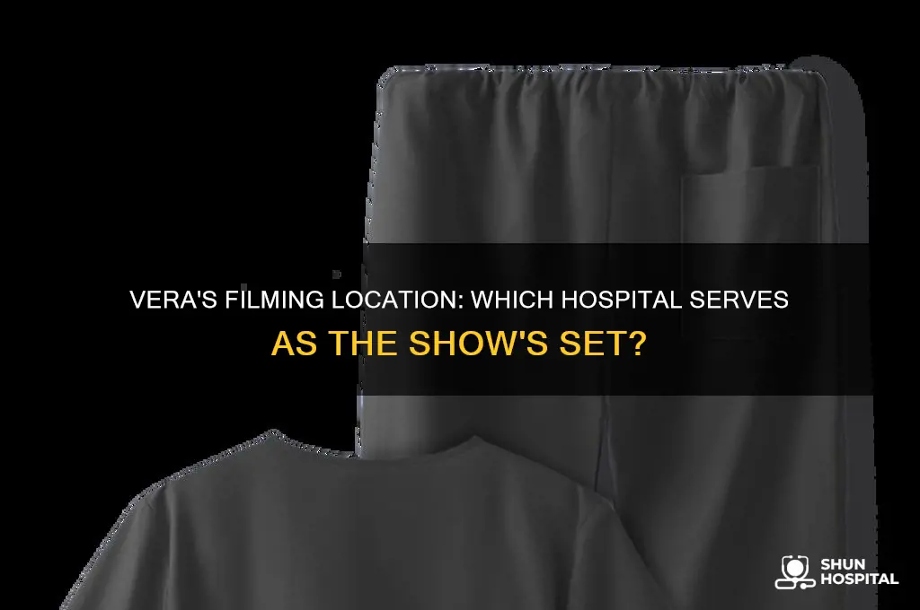 what hospital is vera filmed