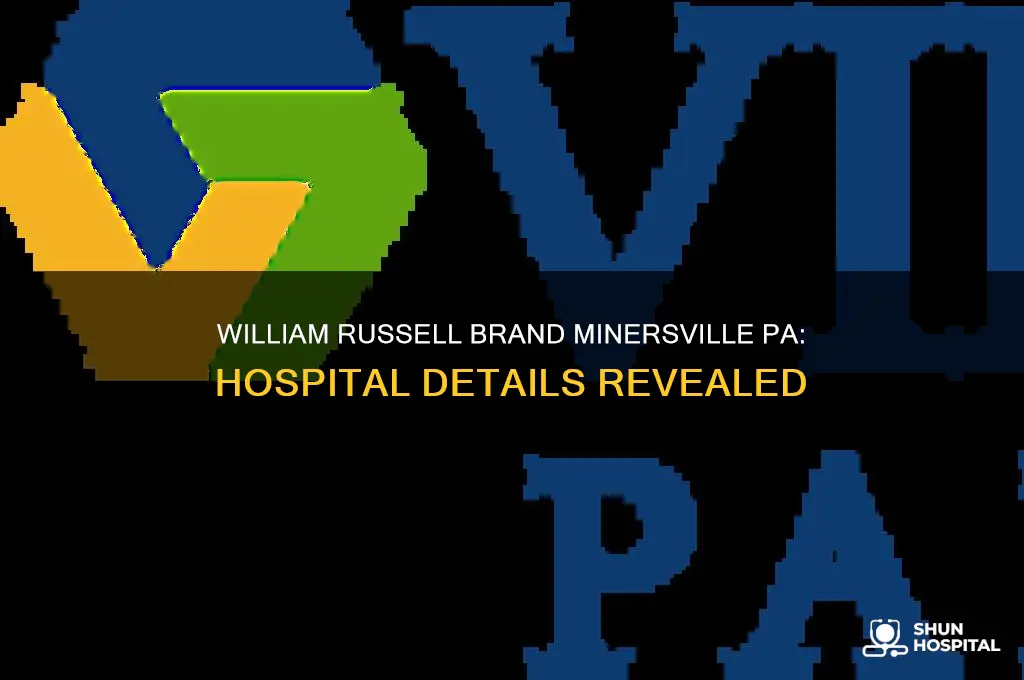 what hospital is william russell brand from minersville pa