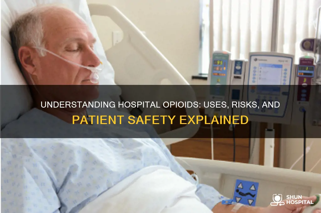 what hospital opioids are