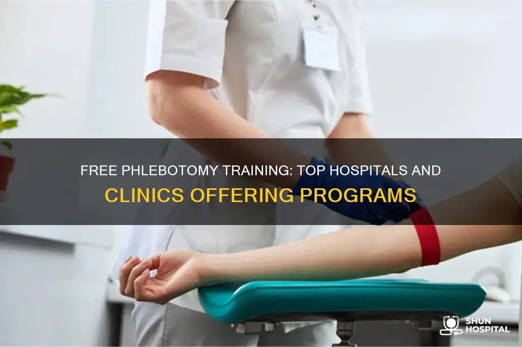 what hospital or medical clinics offer free phlebotomy training