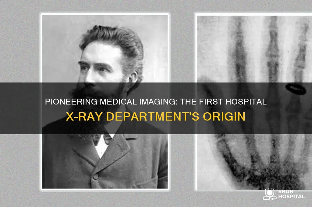 what hospital set up the first x ray department