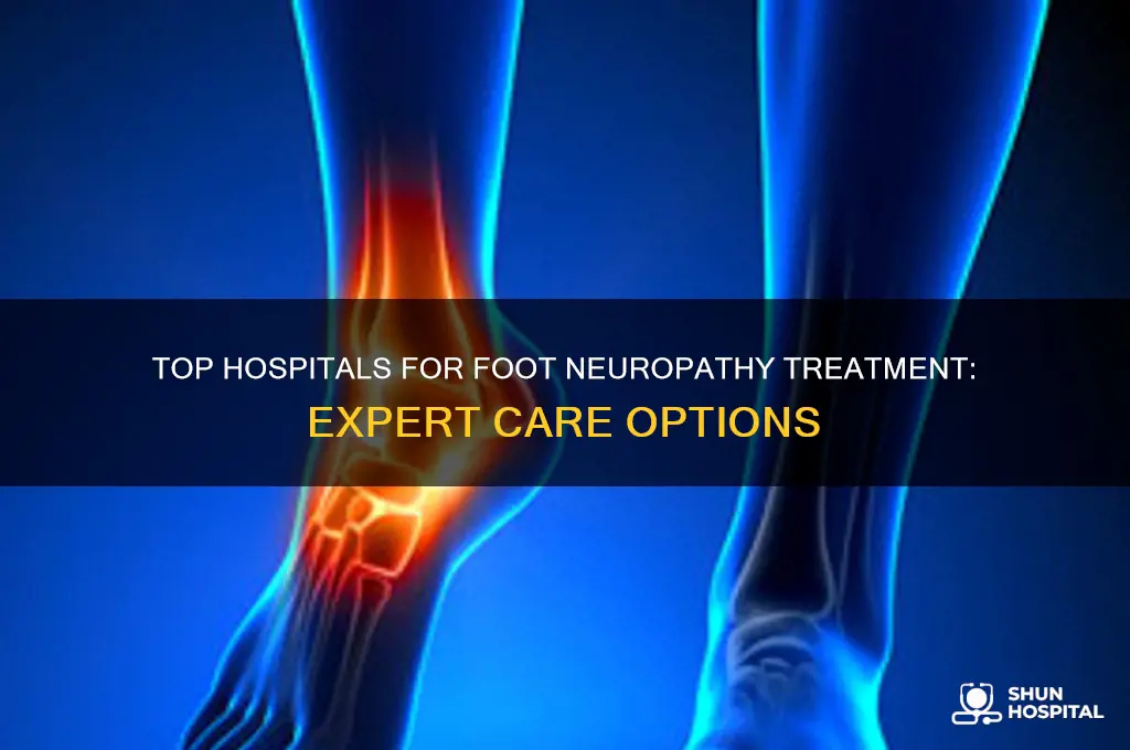 what hospital treats foot neuropathy