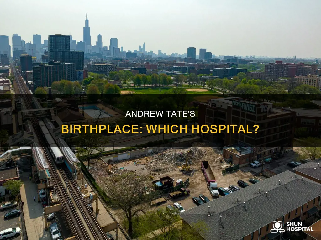 what hospital was andrew tate born in