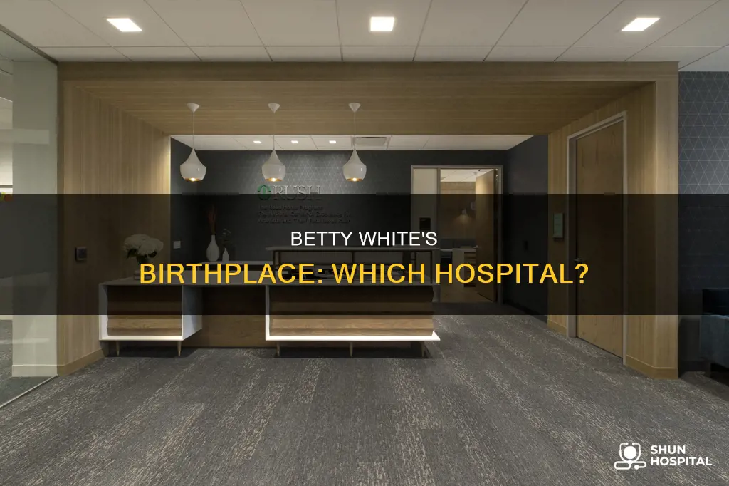 what hospital was betty white born in