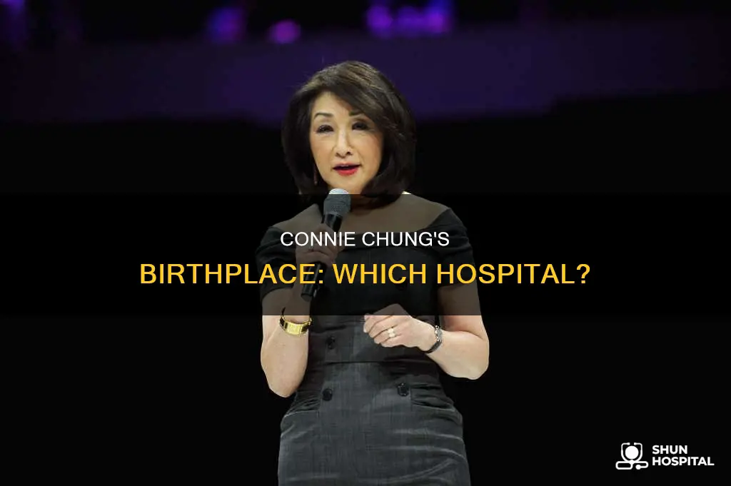 what hospital was connie chung born in