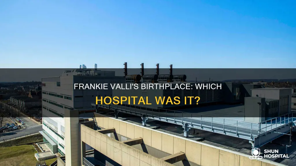 what hospital was frankie valli born in